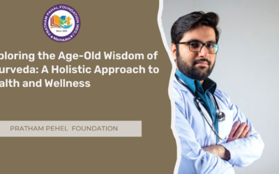 Exploring the Age-Old Wisdom of Ayurveda: A Holistic Approach to Health and Wellness